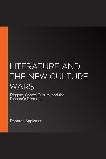 Literature and the New Culture Wars - Triggers Cancel Culture and the Teacher's Dilemma - cover