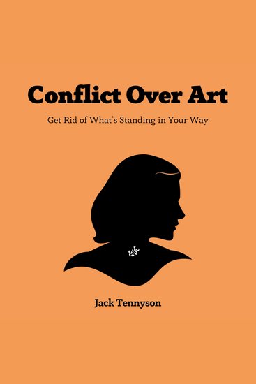 Conflict Over Art - Get Rid of What's Standing in Your Way - cover