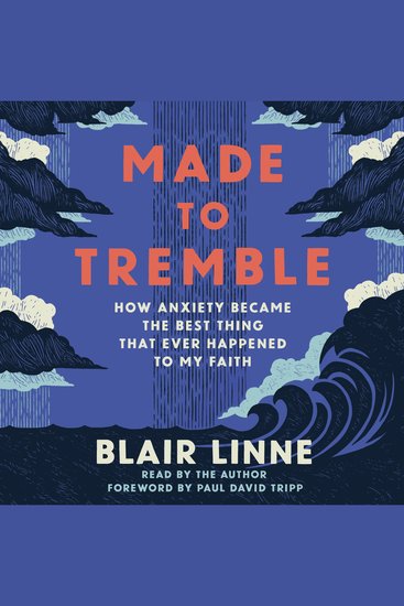 Made to Tremble - How Anxiety Became the Best Thing That Ever Happened to My Faith - cover