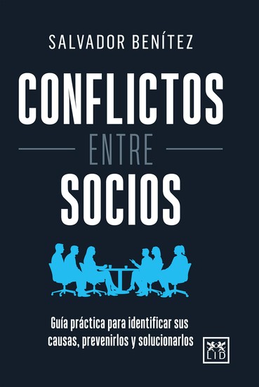 Conflictos entre socios - Guía práctica para identificar sus causas prevenirlos y solucionarlos - cover