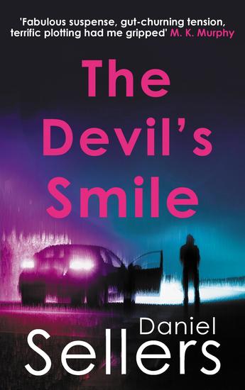 The Devil's Smile - The chilling crime novel from bestselling author Daniel Sellers - cover