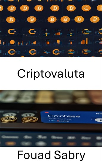 Criptovaluta - Esplorare il futuro della finanza digitale attraverso l'innovazione di Coinbase - cover