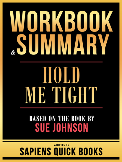 Workbook & Summary - Hold Me Tight - Based On The Book By Sue Johnson - cover