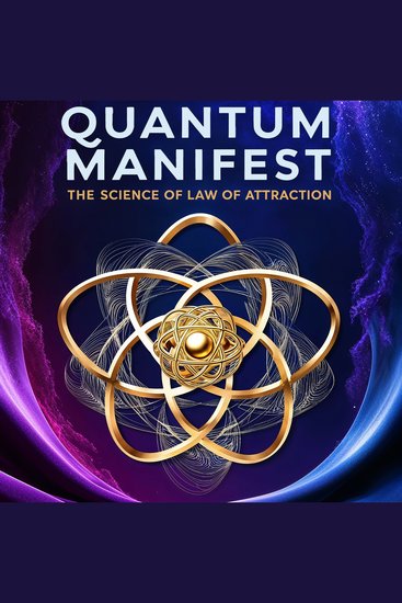 Quantum Manifest : The Science of the Law of Attraction - Quantum Physics and LOA Make Simple - cover