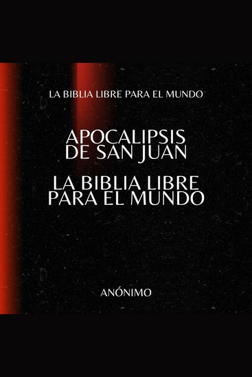 Apocalipsis de San Juan La Biblia Libre para el Mundo - cover