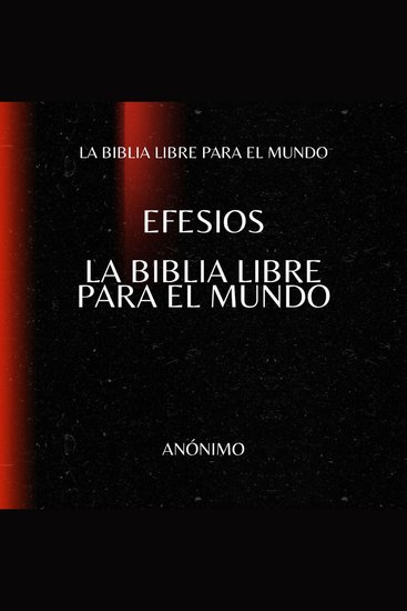 Efesios La Biblia Libre para el Mundo - cover
