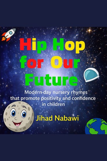 Hip Hop for Our Future - Modern day nursery rhymes that promote positivity in children - cover
