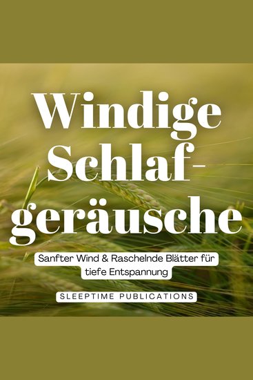 Windige Schlafgeräusche - Sanfter Wind & Raschelnde Blätter für tiefe Entspannung - cover