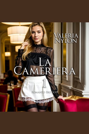 La Cameriera 1 | Romanzo Erotico - cover