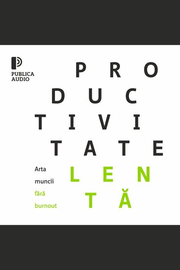 Productivitate lentă - Arta muncii fără burnout - cover