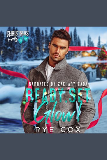 Ready Set Glow! - A Christmas Falls Novel - cover