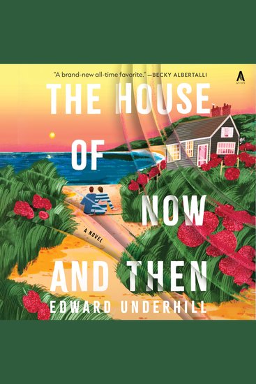The House of Now and Then - A Novel - cover