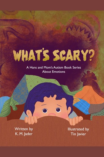 What's Scary? - A Hans and Mom's Autism Book Series About Emotions - cover
