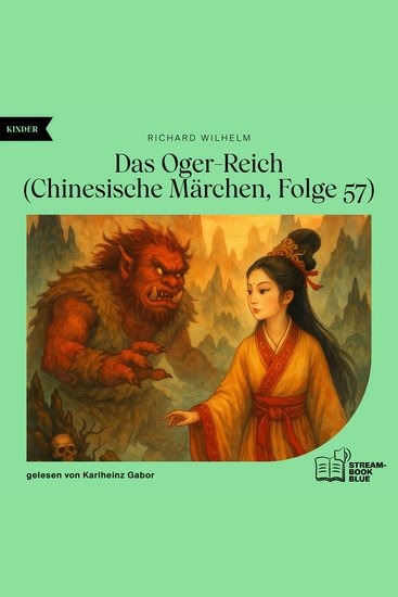 Das Oger-Reich (Chinesische Märchen Folge 57) - cover