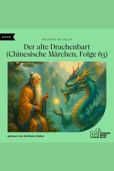Der alte Drachenbart (Chinesische Märchen Folge 63) - cover