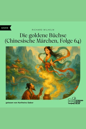 Die goldene Büchse (Chinesische Märchen Folge 64) - cover