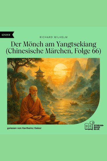 Der Mönch am Yangtsekiang (Chinesische Märchen Folge 66) - cover