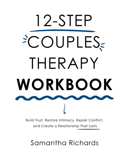 12-Step Couples Therapy Workbook - Build Trust Restore Intimacy Repair Conflict and Create a Relationship That Lasts - cover