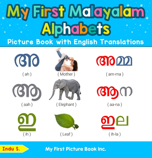 My First Malayalam Alphabets Picture Book with English Translations - Bilingual Early Learning & Easy Teaching Malayalam Books for Kids - cover