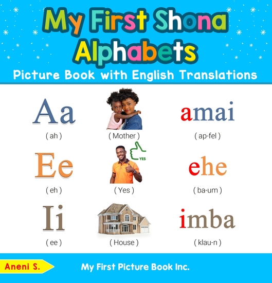 My First Shona Alphabets Picture Book with English Translations - Bilingual Early Learning & Easy Teaching Shona Books for Kids - cover