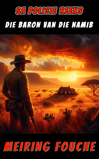 Die Baron van die Namib - 'n SA Polisie Reeks Spanningsverhaal Boek 12 - cover