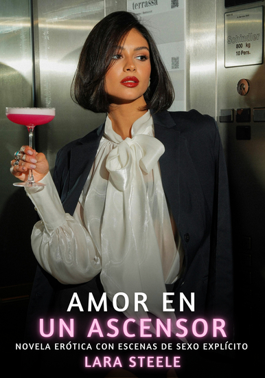 Amor en un ascensor - Novela Erótica con Escenas de Sexo Explícito - para Adultos - cover