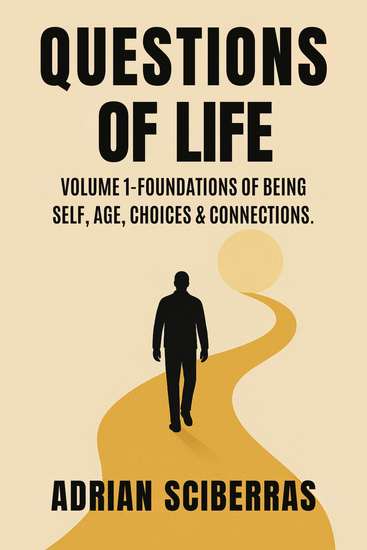 Questions of Life - Volume 1 - Foundation of Being Self Age Choices & Connections - cover