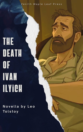 The Death of Ivan Ilyich - Leo Tolstoy's Timeless Masterpiece on Life Death and Meaning - cover