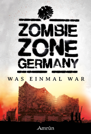 Zombie Zone Germany: Was einmal war - cover