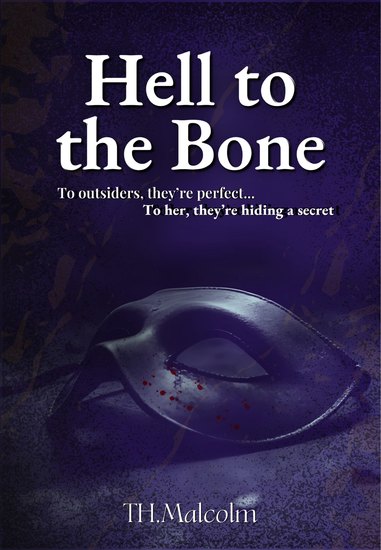 Hell to the Bone - To outsiders they’re perfect To her they’re hiding a secret - cover