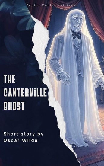 The Canterville Ghost - Oscar Wilde's Witty & Haunting Classic Short Story - cover
