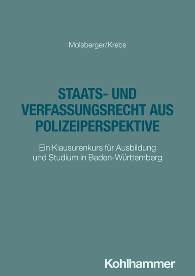 Staats- und Verfassungsrecht aus Polizeiperspektive - Ein Klausurenkurs für Ausbildung und Studium in Baden-Württemberg - cover