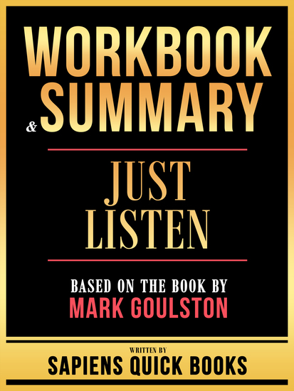 Workbook & Summary - Just Listen - Based On The Book By Mark Goulston - cover
