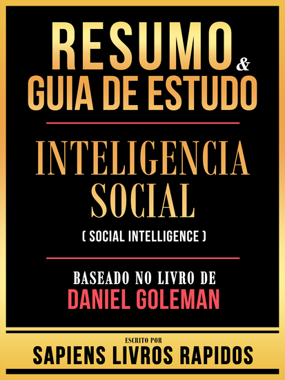 Resumo & Guia De Estudo - Inteligencia Social (Social Intelligence) - Baseado No Livro De Daniel Goleman - cover