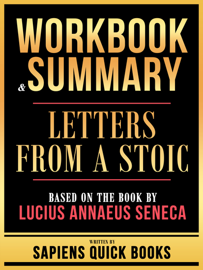 Workbook & Summary - Letters From A Stoic - Based On The Book By Lucius Annaeus Seneca - cover