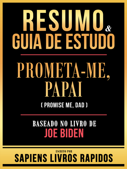 Resumo & Guia De Estudo - Prometa-Me Papai (Promise Me Dad) - Baseado No Livro De Joe Biden - cover