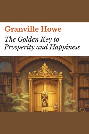 The Golden Key to Prosperity and Happiness - cover