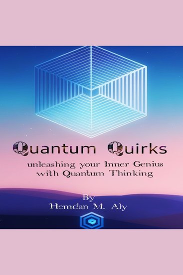 Quantum Quirks unleashing Your Inner Genius with Quantum Thinking - cover
