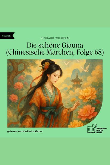 Die schöne Giauna (Chinesische Märchen Folge 68) - cover