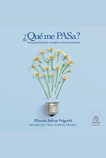 ¿Qué me PASa? - Guía para entender y aceptar la Alta Sensibilidad - cover