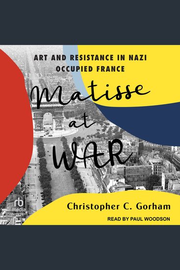 Matisse at War - Art and Resistance in Nazi Occupied France - cover
