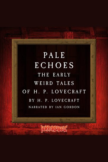 Pale Echoes: The Early Weird Tales of H P Lovecraft - cover