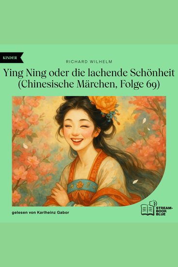 Ying Ning oder die lachende Schönheit (Chinesische Märchen Folge 69) - cover