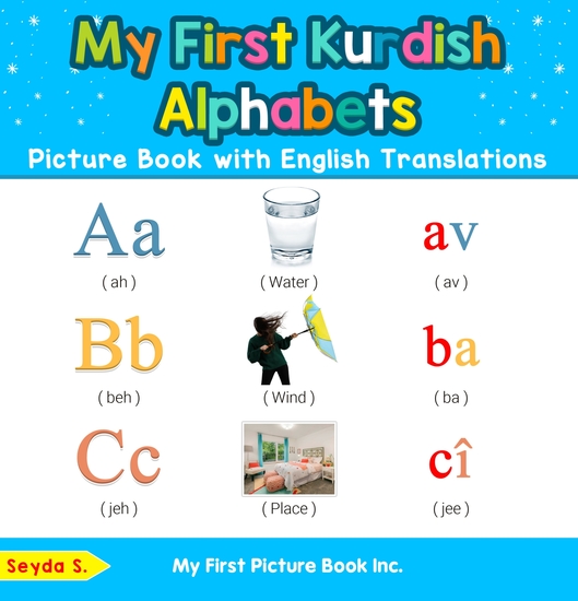 My First Kurdish Alphabets Picture Book with English Translations - Bilingual Early Learning & Easy Teaching Kurdish Books for Kids - cover