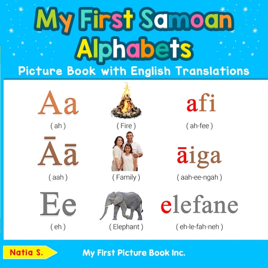 My First Samoan Alphabets Picture Book with English Translations - Bilingual Early Learning & Easy Teaching Samoan Books for Kids - cover