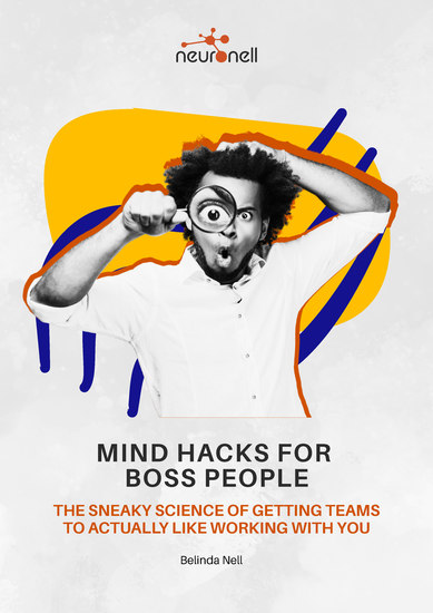 Mind Hacks for Boss People - The Sneaky Science of Getting Teams to Actually Like Working With You - cover