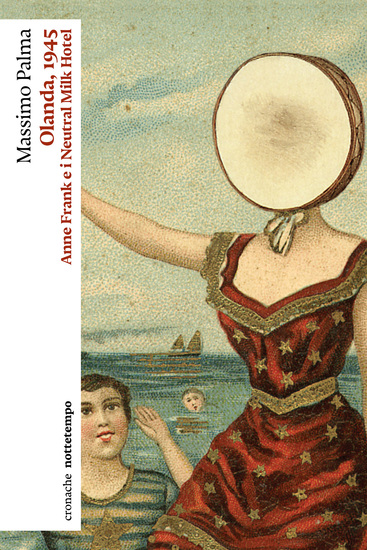 Olanda 1945 - Anne Frank e i Neutral Milk Hotel - cover