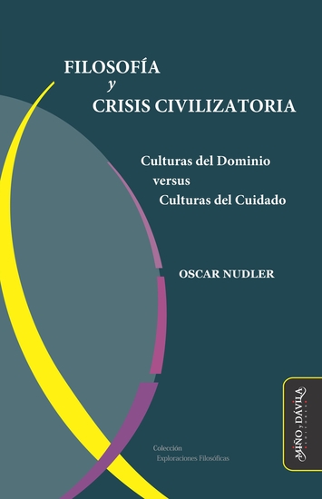 Filosofía y crisis civilizatoria - Culturas del Dominio versus Culturas del Cuidado - cover