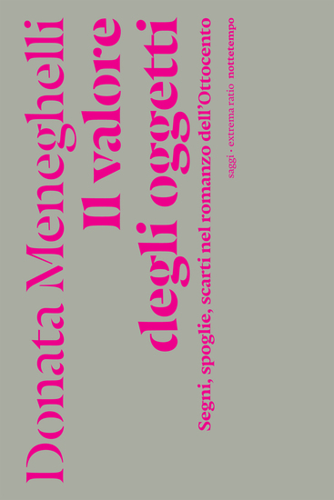 Il valore degli oggetti - Segni spoglie scarti nel romanzo dell'Ottocento - cover