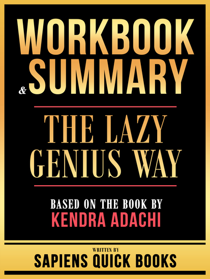 Workbook & Summary - The Lazy Genius Way - Based On The Book By Kendra Adachi - cover